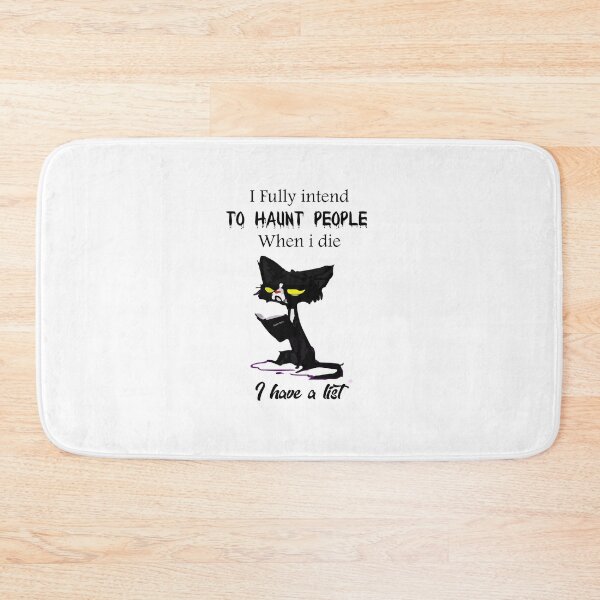 Item preview, i fully intend to haunt people when i die i have a list designed and sold by JimmyJD.