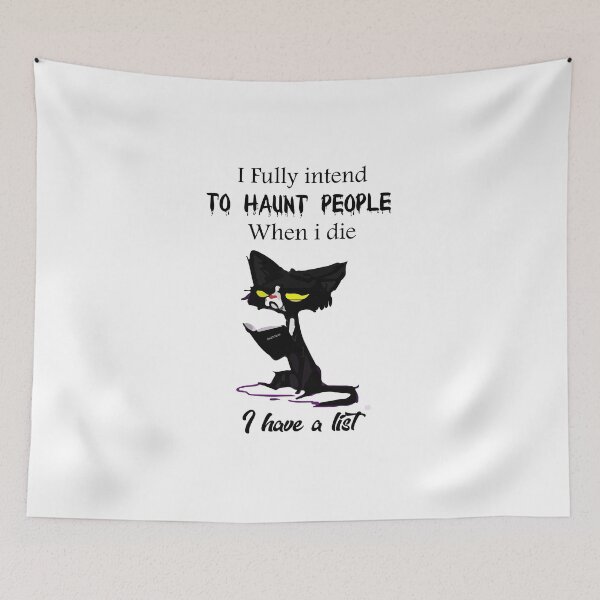 Item preview, i fully intend to haunt people when i die i have a list designed and sold by JimmyJD.