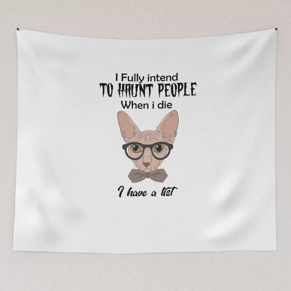 Item preview, i fully intend to haunt people when i die i have a list designed and sold by JimmyJD.