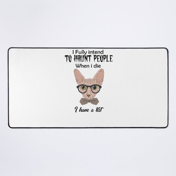 Item preview, i fully intend to haunt people when i die i have a list designed and sold by JimmyJD.