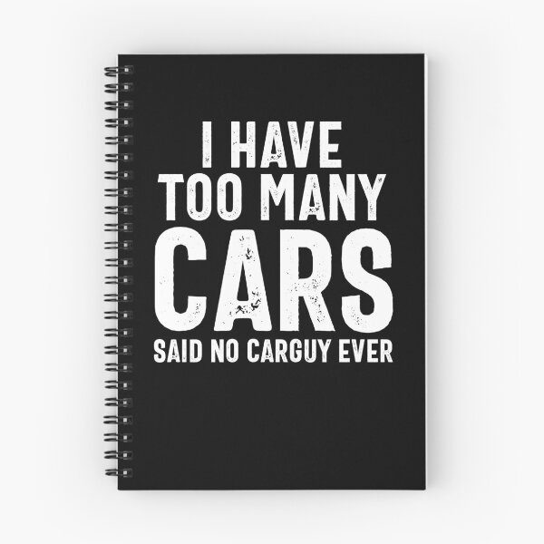 Item preview, I Have Too Many Cars Said No Carguy Ever Mechanic Carguy Gear designed and sold by DynamicDesign.