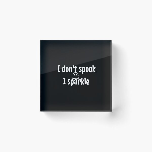 Item preview, I dont spook I sparkle halloween ghost gift designed and sold by Nadey.
