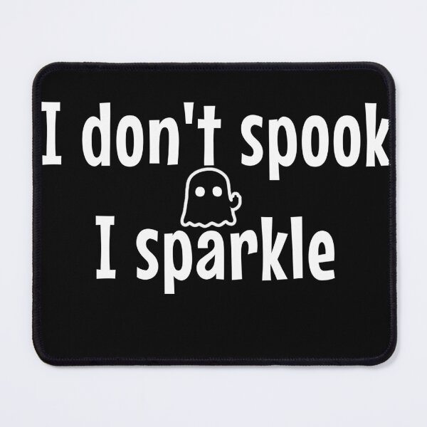 Item preview, I dont spook I sparkle halloween ghost gift designed and sold by Nadey.