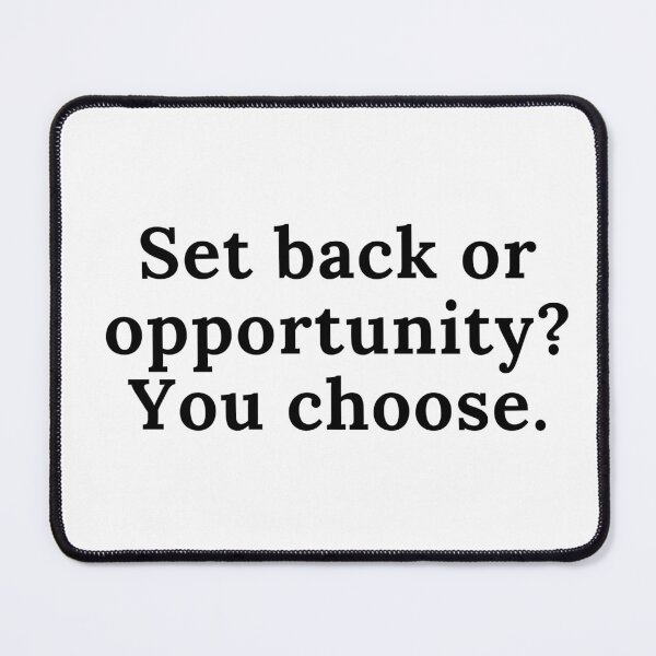 Item preview, Setback or opportunity? You choose. Text only design. Black text. designed and sold by JellyBeenzz.