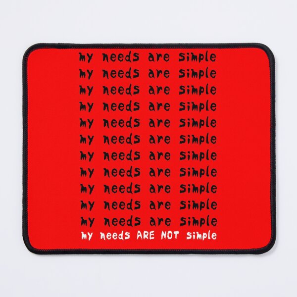 Item preview, my needs are (not) simple designed and sold by kozuchanizm.