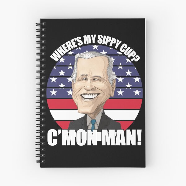 Item preview, Joe Biden - Where is my sippy cup? C'mon man! designed and sold by TeesForTheWorld.