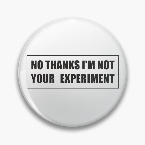 Artikelvorschau, I´M NOT YOUR EXPERIMENT entworfen und verkauft von MakisRIZOS.