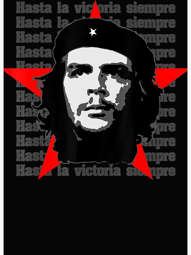 Che Guevara Hasta La Victoria Siempre Art Poster Che Guevara Hasta La Victoria Siempre Art Poster