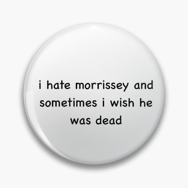 Artikelvorschau, ich hasse morrissey meme entworfen und verkauft von RubyLikesPlants.