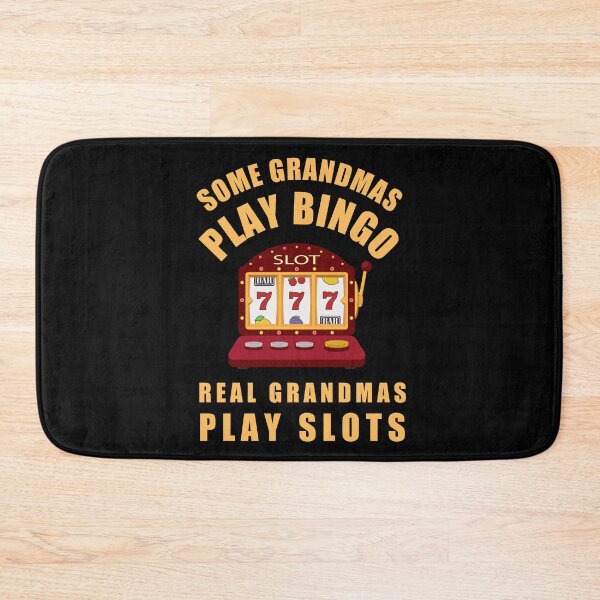 Item preview, Some Grandmas Play Bingo, Real Grandmas Play Slots designed and sold by Designforoz.