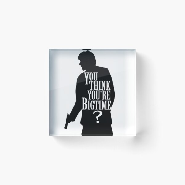 Item preview, Do you think you're bigtime? Carlito gangster designed and sold by screenpromos.