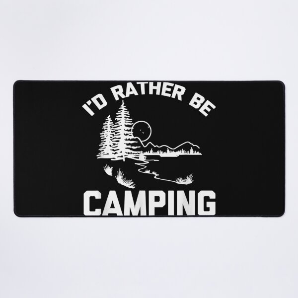 Item preview, I'd Rather Be Camping Saying Sarcastic Camping designed and sold by cysandy.