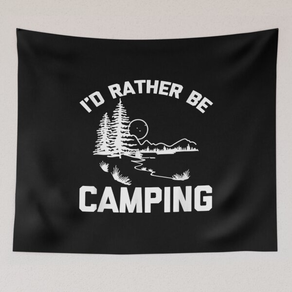 Item preview, I'd Rather Be Camping Saying Sarcastic Camping designed and sold by cysandy.