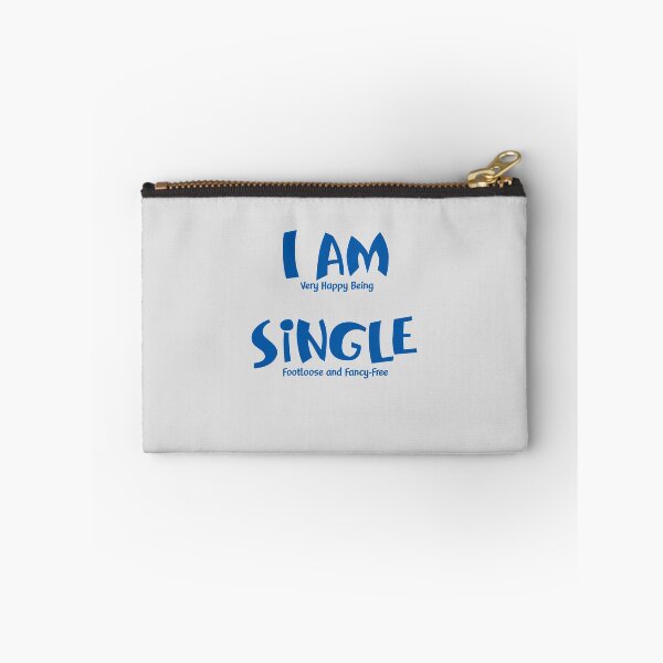 Item preview, I am (very happy being) Single - Footloose and Fancy-Free  - (+ View this design on 75+ products) designed and sold by Julien Hebbrecht.