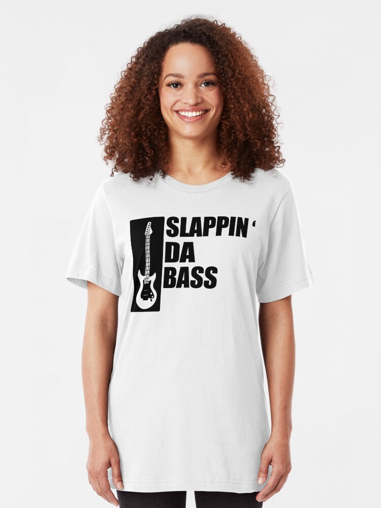 slappin da bass t shirt