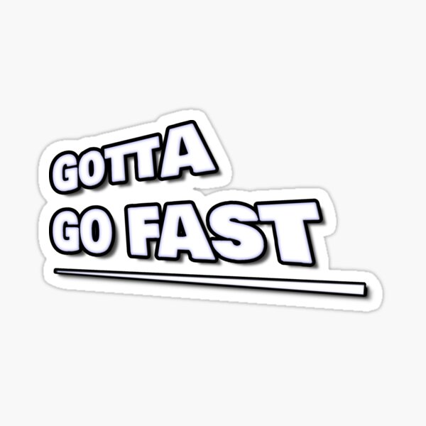 Gotta go Fast Movie - Sonic - Sticker