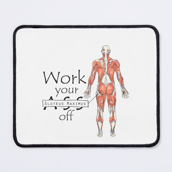Item preview, Work your Gluteus Maximus off designed and sold by maryhop.