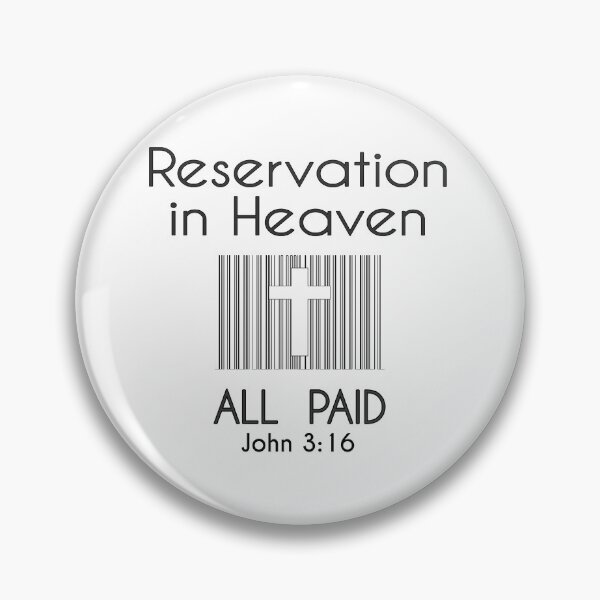 Item preview, Christian Design - Reservation in Heaven, Price Paid designed and sold by simplydesignart.
