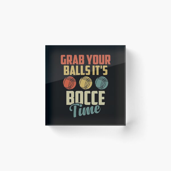 Item preview, Grab Your Balls It's Bocce Time Funny Bocce Ball Player Gift Idea / Christmas Gifts Vintage Design designed and sold by Chamssou.