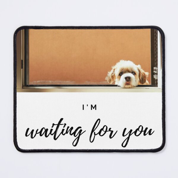 Item preview, I'm waiting for you! Puppy Love. Waiting at the window for you to come home designed and sold by JellyBeenzz.