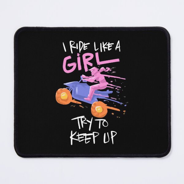 Item preview, I Ride Like a Girl - Try to Keep Up designed and sold by ComfyRebel.