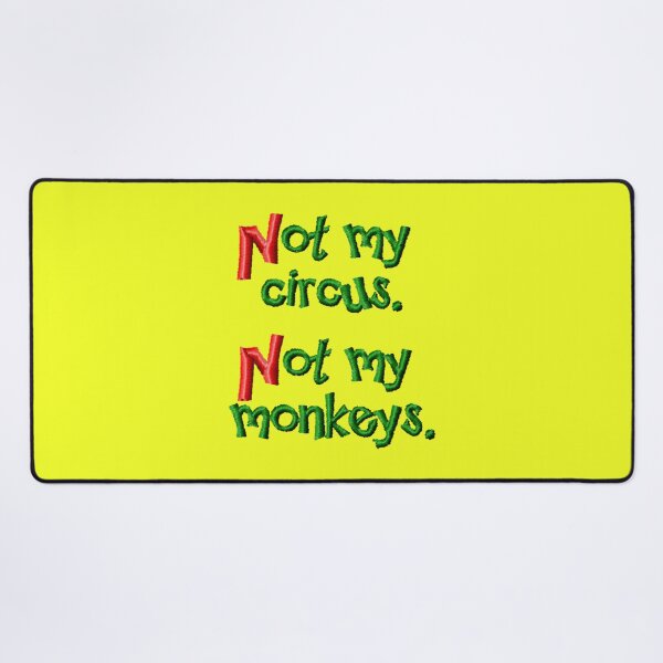 Item preview, Not My Circus, Not My Monkeys designed and sold by storiedthreads.