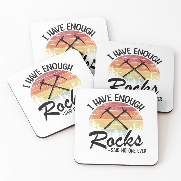 Item preview, I Have Enough Rocks Said No One Ever Collector Geologist designed and sold by Stronzi.