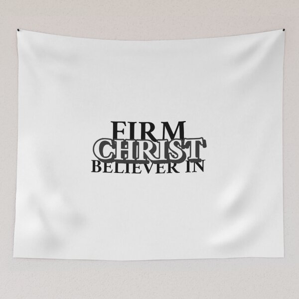 Item preview, Firm Believer in Christ, Believer in Christ designed and sold by HeavenlyCrafts.