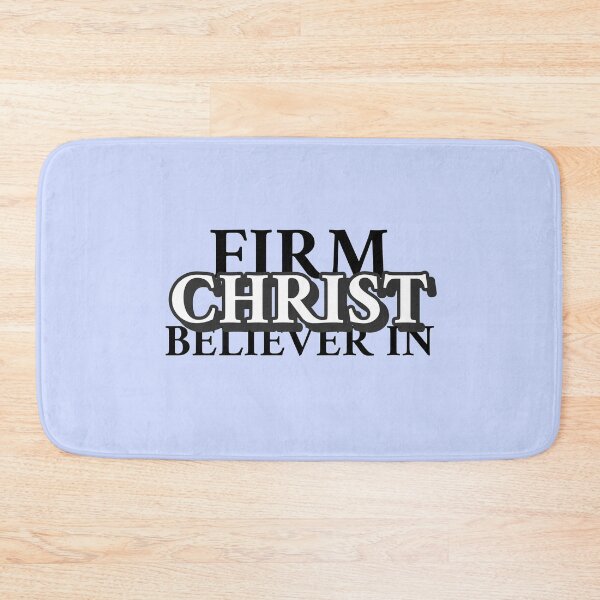 Item preview, Firm Believer in Christ, Believer in Christ designed and sold by HeavenlyCrafts.