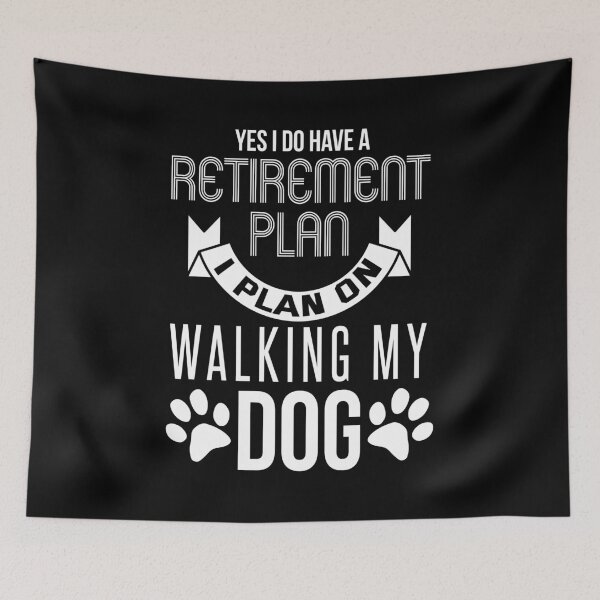 Artikelvorschau, Retirement Plan Dog Lover entworfen und verkauft von TeddyTees21.