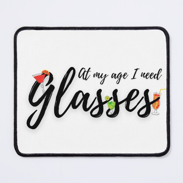 Item preview, At my age i need glasses designed and sold by Coots89.