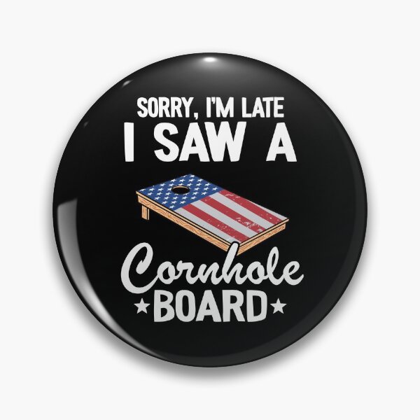Item preview, Sorry, I'm Late I Saw A Cornhole Board US Flag Corn Hole designed and sold by Stronzi.