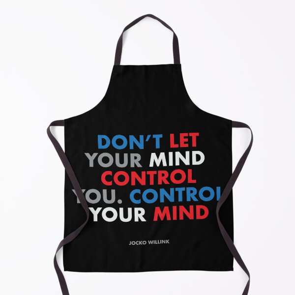 Item preview, "Don't let your mind control you. Control your mind." Jocko Willink designed and sold by claudia-67.