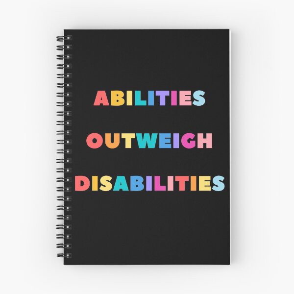 Item preview, Abilities Outweigh Disabilities designed and sold by BlakefourDesign.