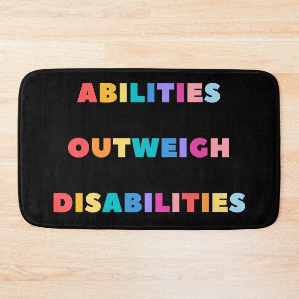 Item preview, Abilities Outweigh Disabilities designed and sold by BlakefourDesign.