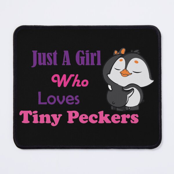 Item preview, Just A Girl Who Loves Tiny Peckers Pink designed and sold by MDGamer777.
