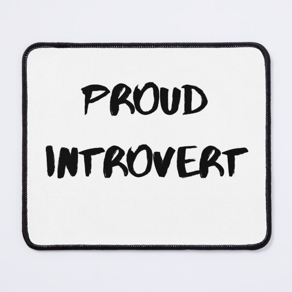 Item preview, Proud introvert- Antisocial humour designed and sold by Witfulwisdom.