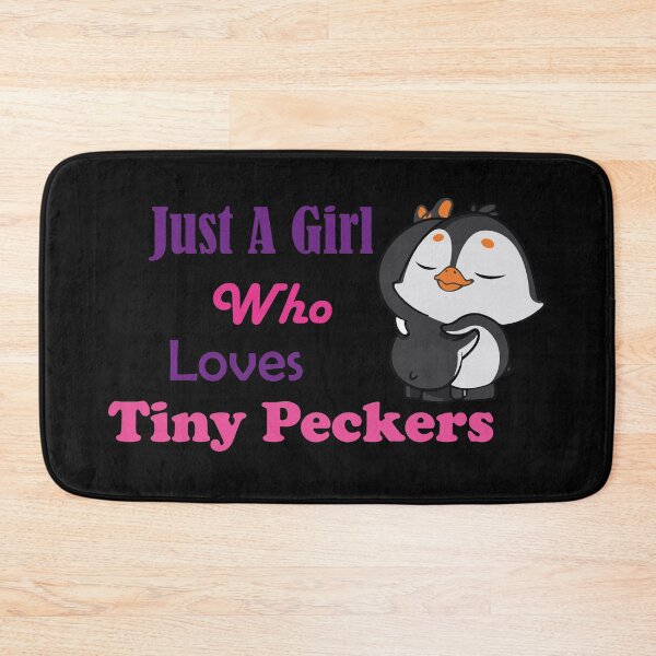 Item preview, Just A Girl Who Loves Tiny Peckers Pink designed and sold by MDGamer777.