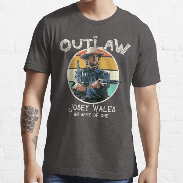 Outlaw Josey Wales T Shirt For Sale By Alhern67 Redbubble Josey Wales T Shirts American 8243