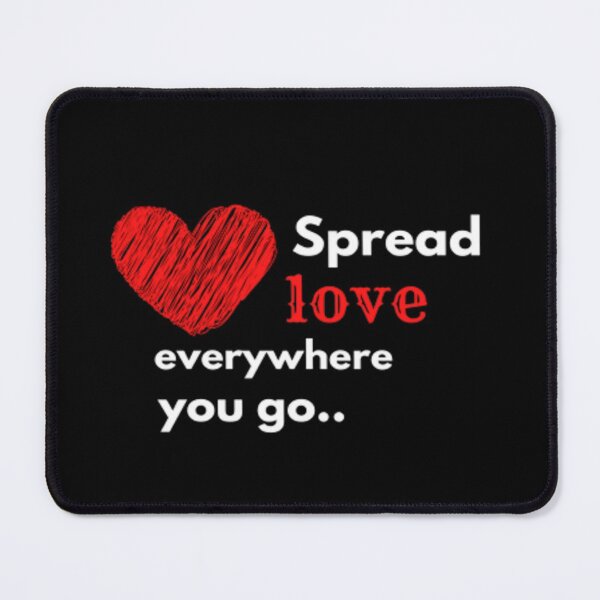 Item preview, Spread love everywhere you go.. designed and sold by Alfaprabha777.