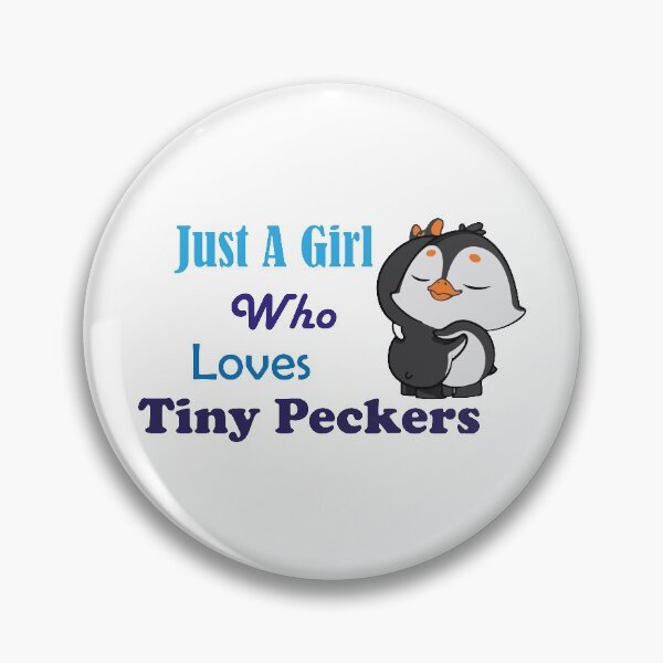 Item preview, Just A Girl Who Loves Tiny Peckers Blue designed and sold by MDGamer777.