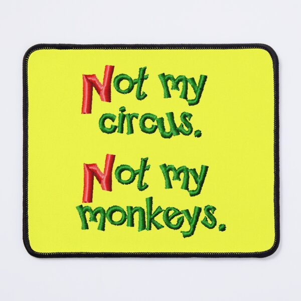 Item preview, Not My Circus, Not My Monkeys designed and sold by storiedthreads.