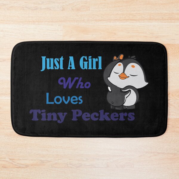 Item preview, Just A Girl Who Loves Tiny Peckers Blue designed and sold by MDGamer777.