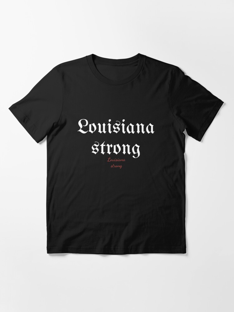 Louisiana Strong T-Shirt