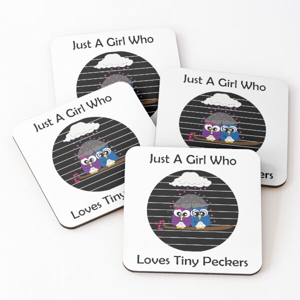 Item preview,  Just A Girl Who Loves Tiny Peckers designed and sold by MDGamer777.