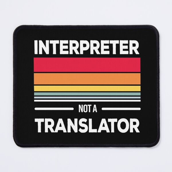 Item preview, Interpreter not a translator designed and sold by FancifulDesign.