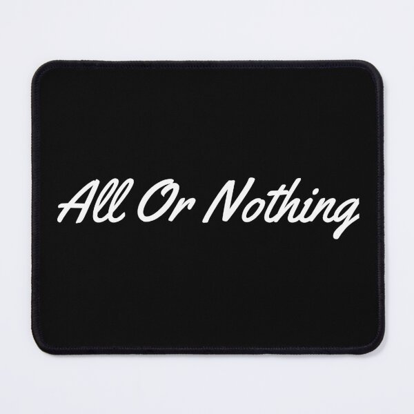 Item preview, All or nothing designed and sold by HaHaProductions.