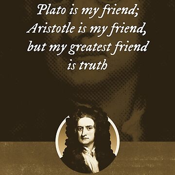 Artwork thumbnail, Isaac Newton - Plato is my friend; Aristotle is my friend, but my greatest friend is truth by Syahrasi