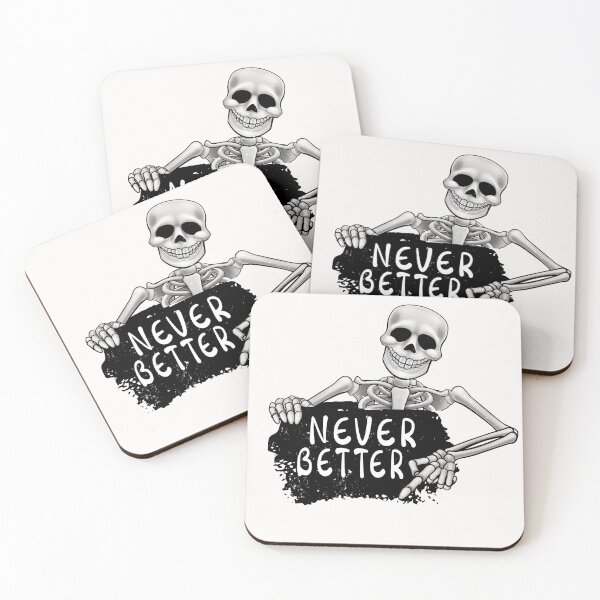 Item preview, Never Better Skeleton designed and sold by infazbdeen.