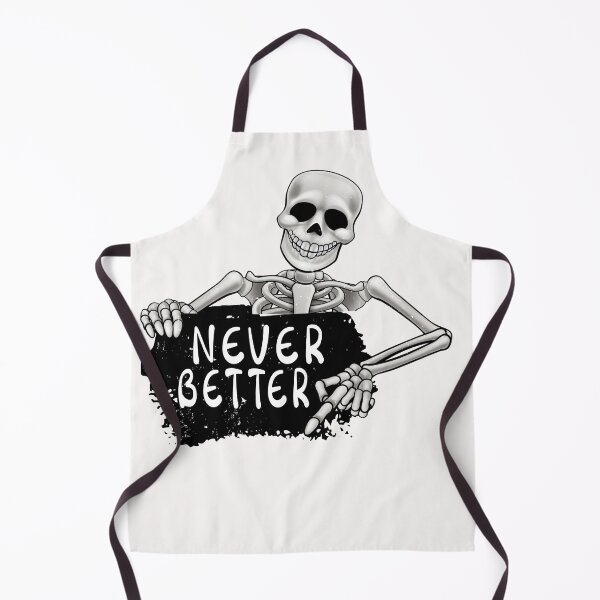 Item preview, Never Better Skeleton designed and sold by infazbdeen.